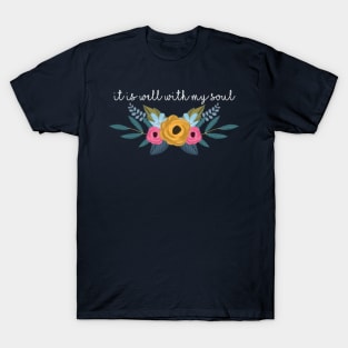 It Is Well with My Soul T-Shirt